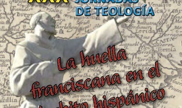 "Los franciscanos en el ámbito hispánico" XXX Jornadas de Teología en el ITM