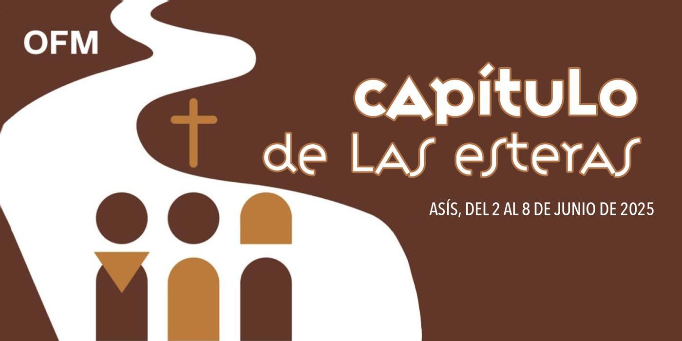 El Capítulo de las Esteras: de 1221 al día de hoy